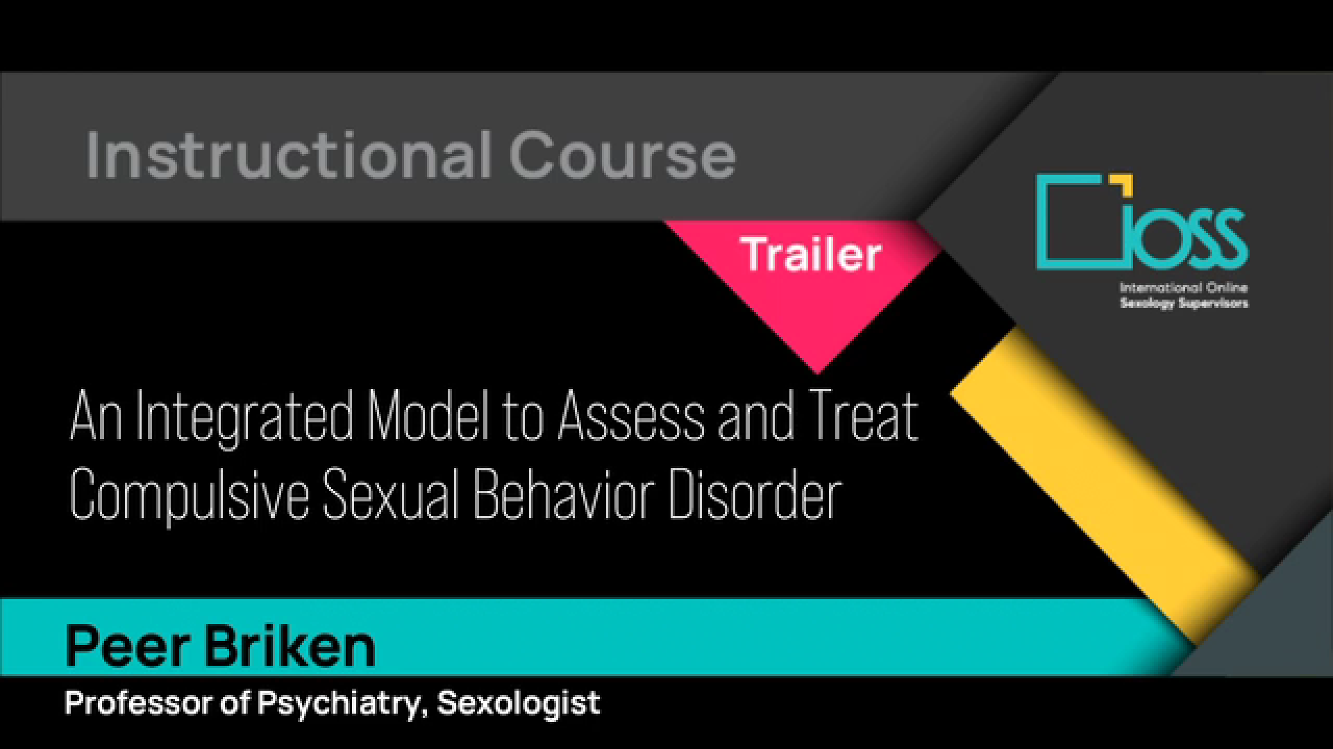 Trailer An Integrated Model to Assess and Treat Compulsive Sexual Behavior Disorder (Part 1 & 2)