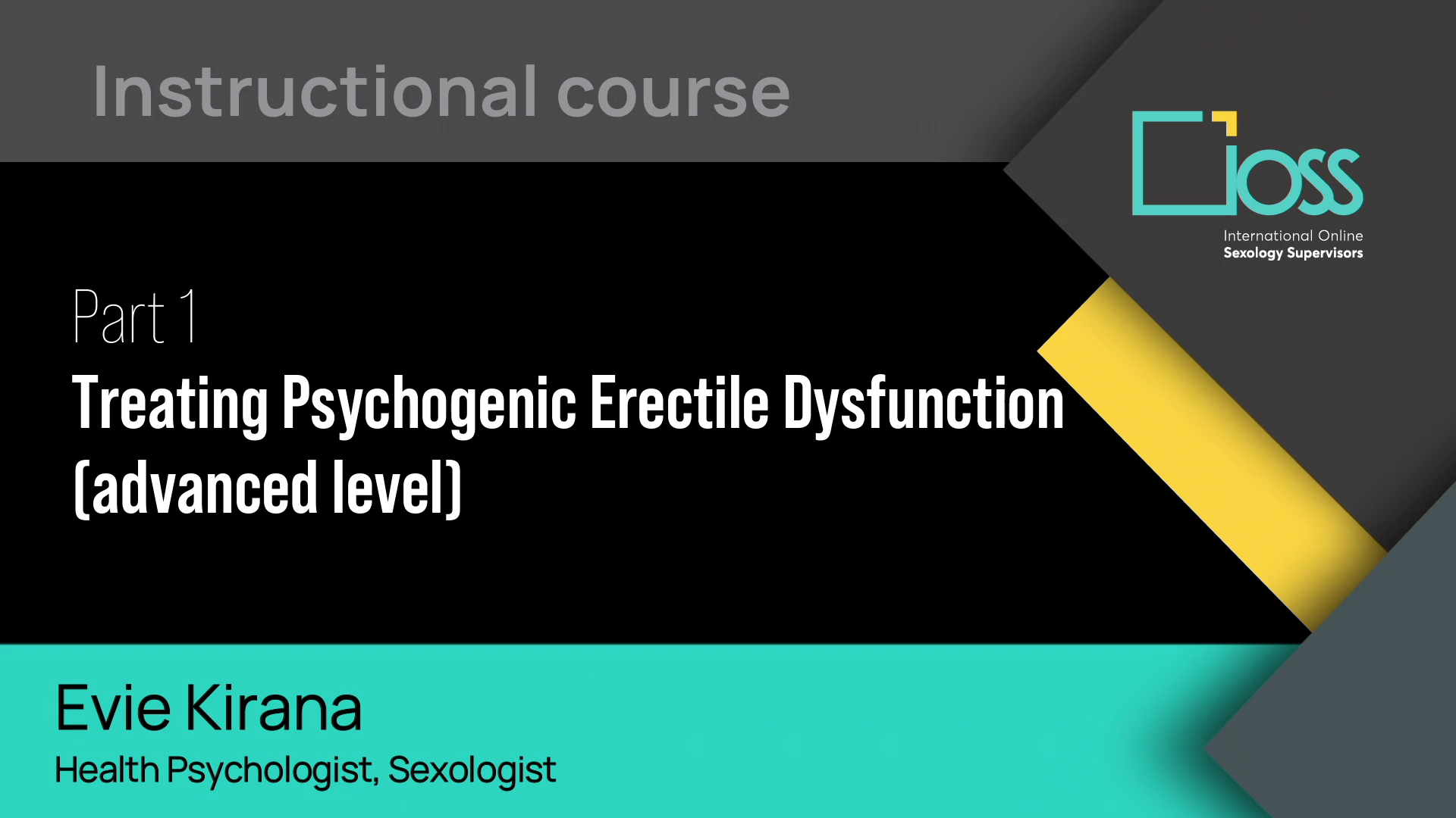 Part 1 Treating Psychogenic Erectile Dysfunction advanced (Part 1 & 2)