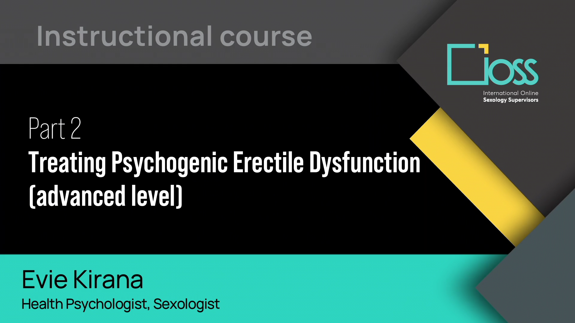 Part 2 Treating Psychogenic Erectile Dysfunction advanced (Part 1 & 2)