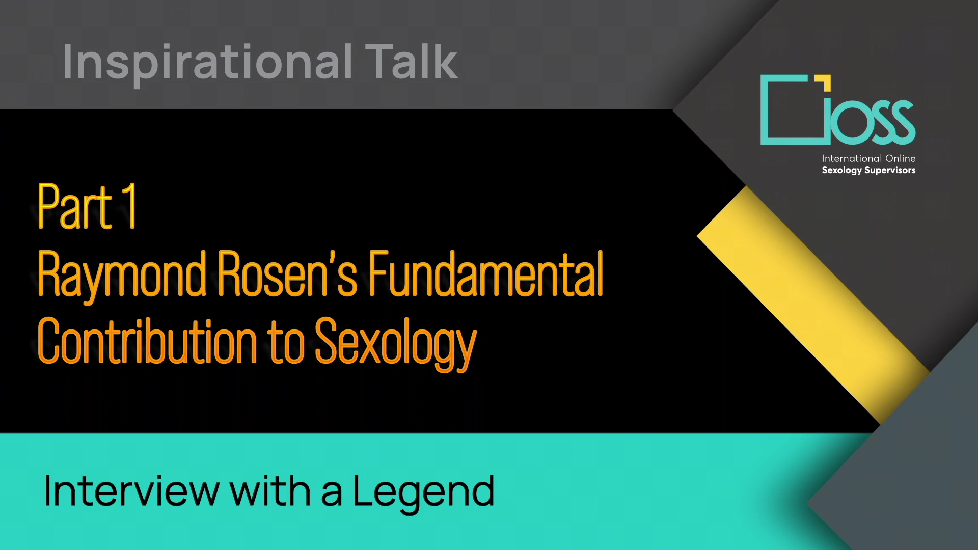 Part 1 Raymond Rosen’s Fundamental Contribution to Sexology (Part 1 & 2)