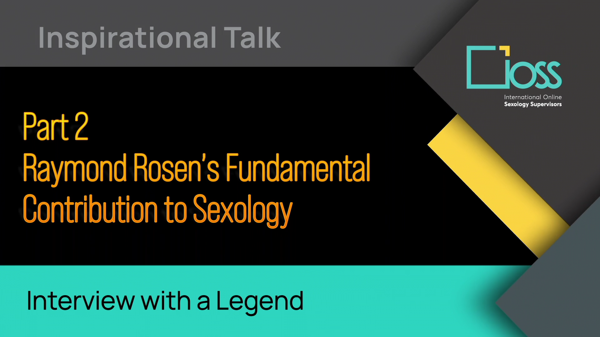 Part 2 Raymond Rosen’s Fundamental Contribution to Sexology (Part 1 & 2)