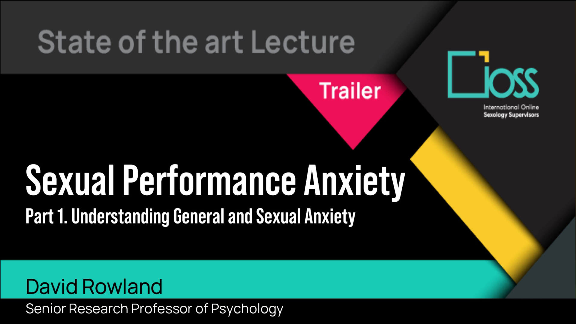Trailer Sexual Performance Anxiety – Part 1: Understanding General and Sexual Anxiety