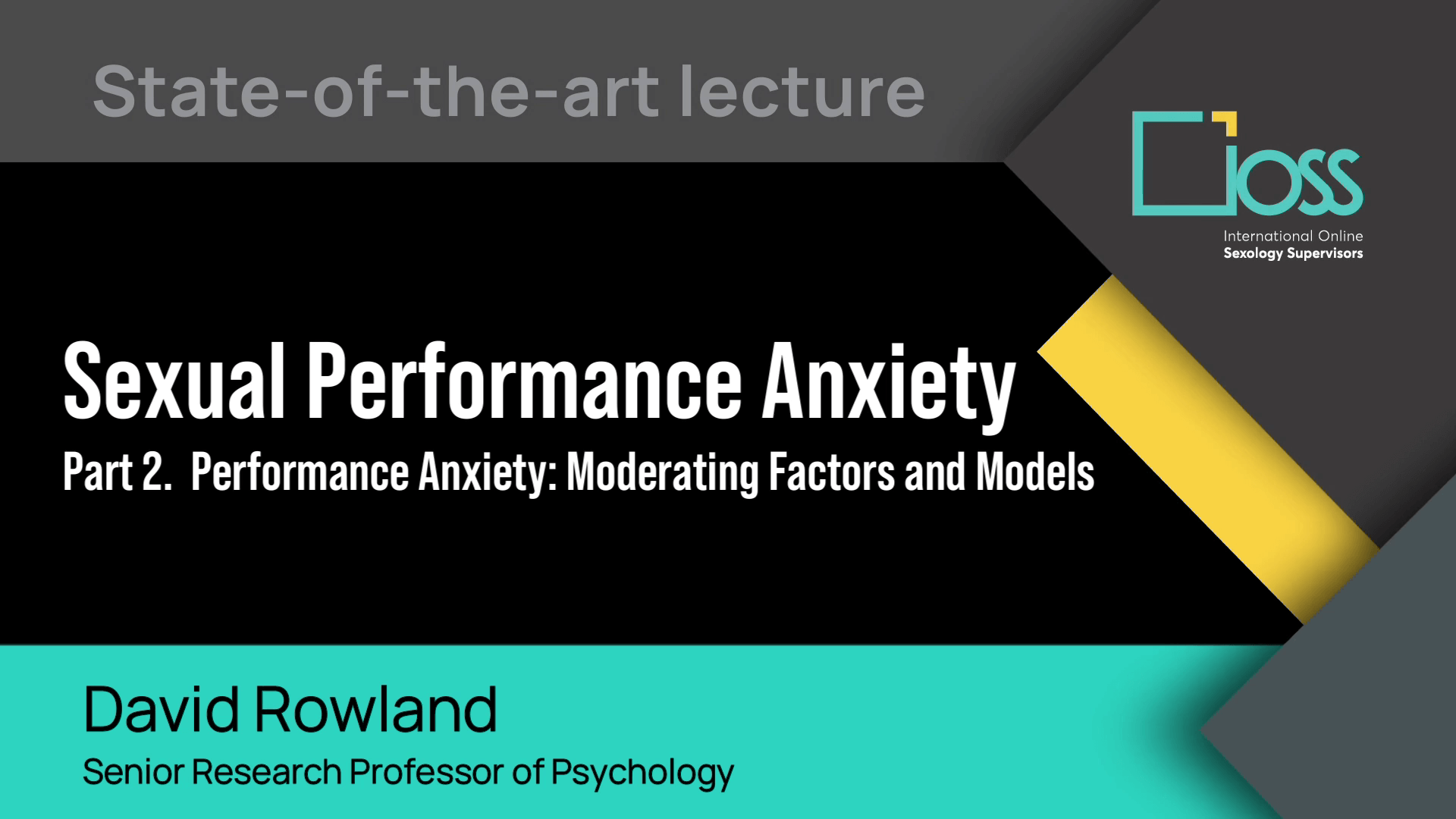 Sexual Performance Anxiety – Part 2: Performance Anxiety: Moderating Factors and Models