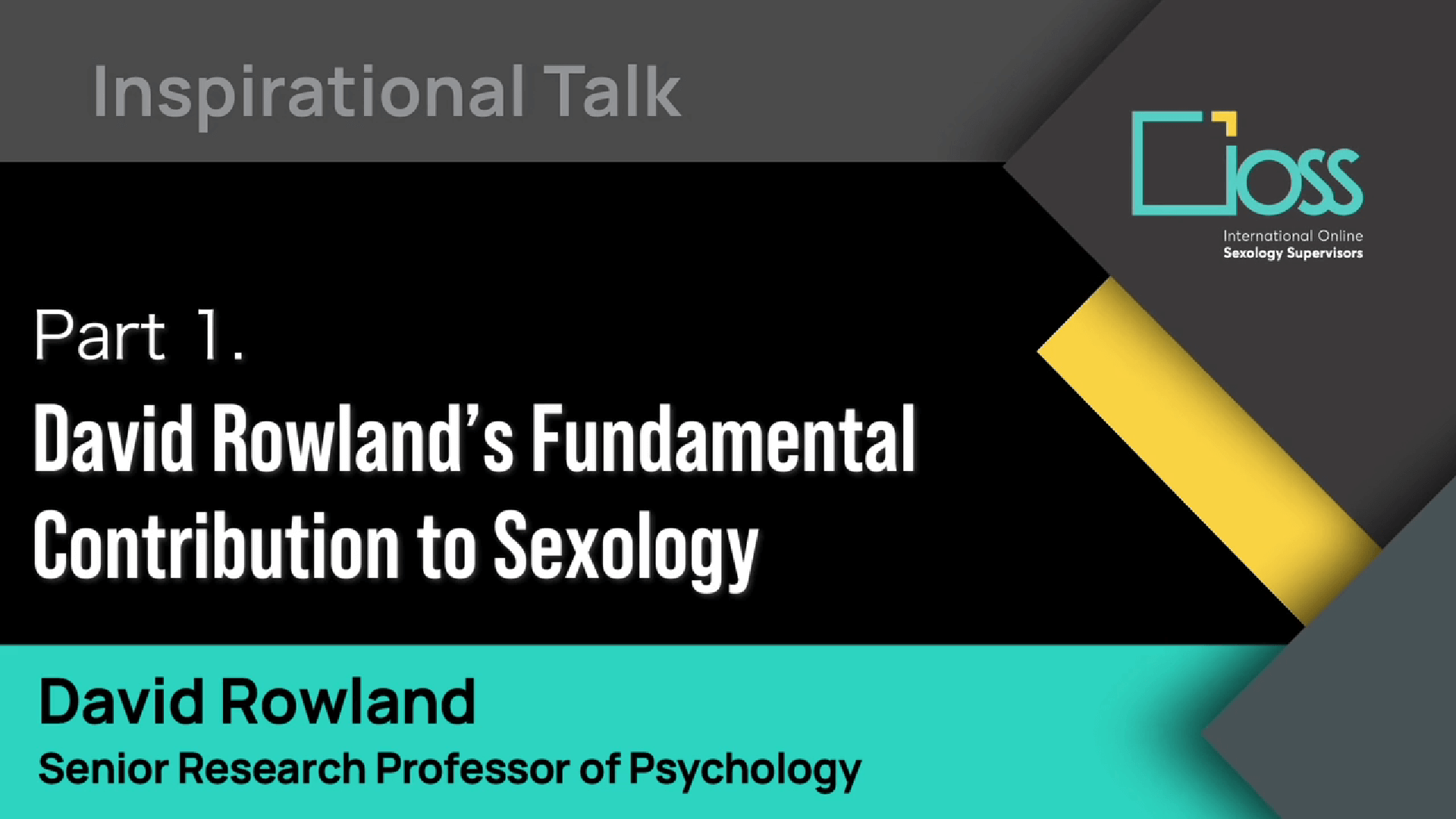 Part 1 David Rowland’s Fundamental Contribution to Sexology (Part 1 & 2)